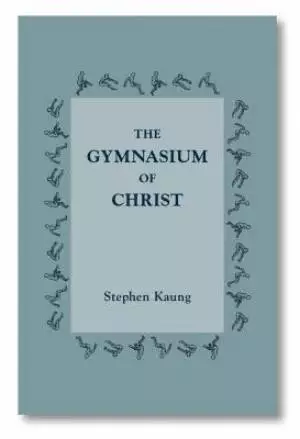 The Gymnasium of Christ
