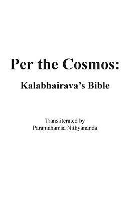 Per the Cosmos: Kalabhairava's Bible