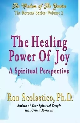 The Healing Power of Joy: A Spiritual Perspective