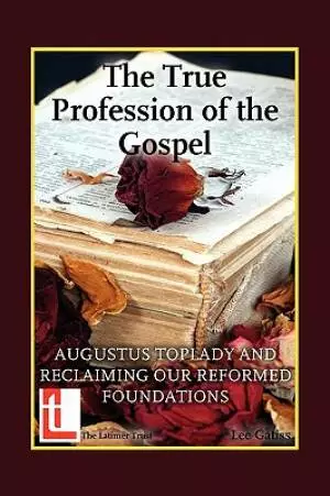 The True Profession of the Gospel