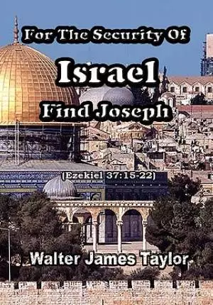 For The Security Of Israel Find Joseph