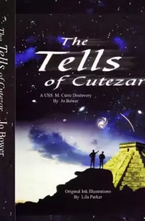 The Tells of Cutezar: An Universal Science Ship M. Curie Discovery