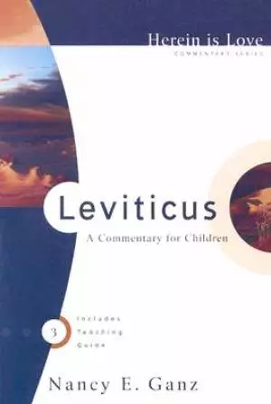 Leviticus: Herein is Love Commentary Series 