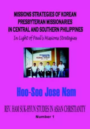 Mission Strategies of Korean Presbyterian Missionaries in Central and Southern Philippines
