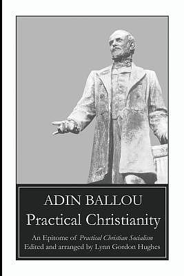 Practical Christianity: An Epitome of Practical Christian Socialism