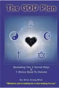The God Plan: Revealing the 5 Sacred Maps & 1 Divine Road to Heaven
