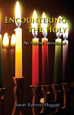 Encountering the Holy: An Advent Devotional