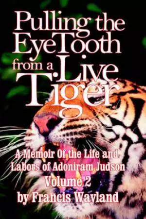 Pulling the Eyetooth of a Live Tiger Vol 2