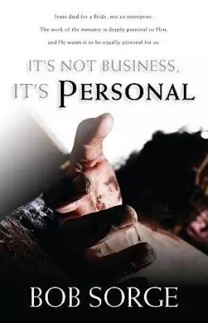 Its Not Business Its Personal