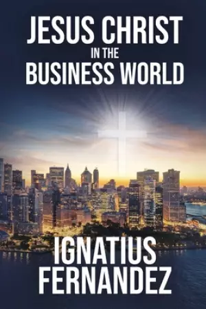 Jesus Christ in the Business World