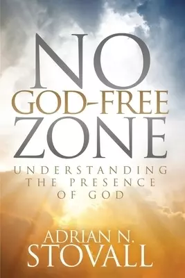 No God-Free Zone: Understanding the Presence of God
