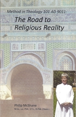 Method In Theology 101 AD 9011: The Road to Religious Reality