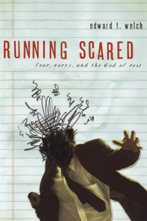 Running Scared Fear Worry And The God Of
