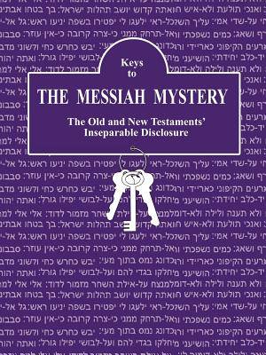 Keys to The Messiah Mystery: A Resource Guidebook for The Messiah Mystery