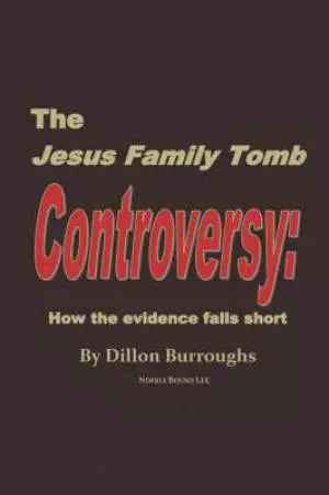 Jesus Family Tomb Controversy