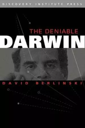 The Deniable Darwin & Other Essays
