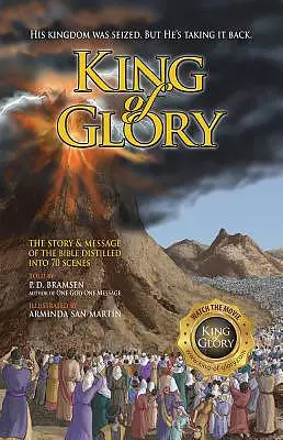 King of Glory: The Bible's Story & Message in 70 Scenes