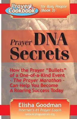 Prayer Cookbook for Busy People (Book 3): Prayer DNA Secrets