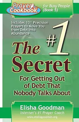 Prayer Cookbook for Busy People (Book 5): #1 Secret for Getting Out of Debt