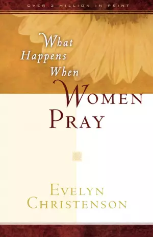 What Happens When Women Pray