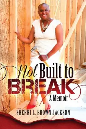 Not Built to Break: A Memoir