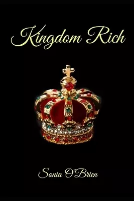 Kingdom Rich: Biblical View on Financial Riches