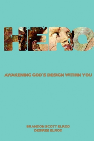 Hero: Awakening God's Design Within You