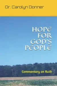 Hope for God's People: Commentary on Ruth