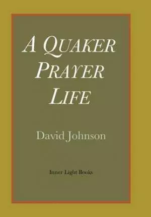 A Quaker Prayer Life