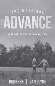 The Marriage Advance: 15 Answers to Questions Men Won't Ask