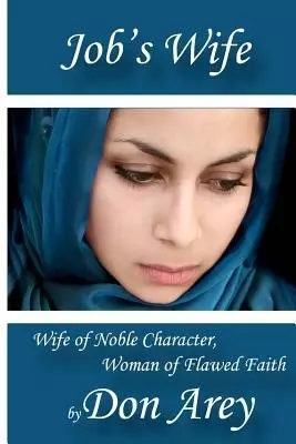 Job's Wife: Wife of Noble Character, Woman of Flawed Faith