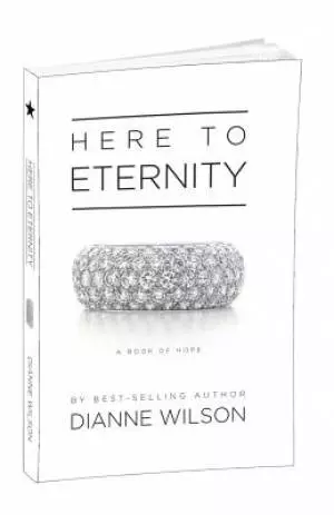 Here To Eternity: A Book of Hope