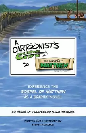 A Cartoonist's Guide to the Gospel of Matthew: A 30-page, full-color Graphic Novel