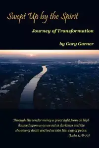 Swept Up by the Spirit Journey of Transformation