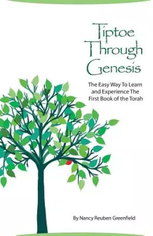 Tiptoe Through Genesis: The Easy Way To Learn and Experience The First Book of Torah