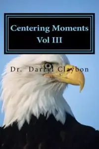 Centering Moments Vol III