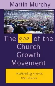 The god of the Church Growth Movement