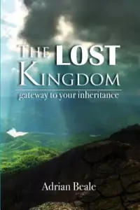 The Lost Kingdom: Gateway to Your Inheritance