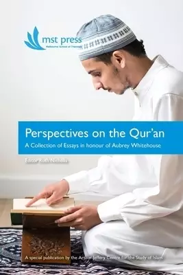 Perspectives on the Qur'an: A Collection of Essays in honour of Aubrey Whitehouse