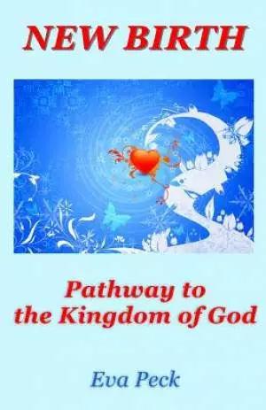 New Birth: Pathway to the Kingdom of God
