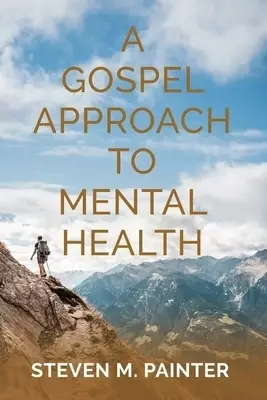 A Gospel Approach to Mental Health