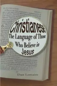 Christianese: The Language of Those Who Believe in Jesus