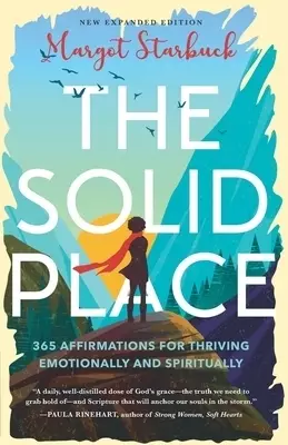 The Solid Place: 365 Affirmations for Thriving Emotionally and Spiritually
