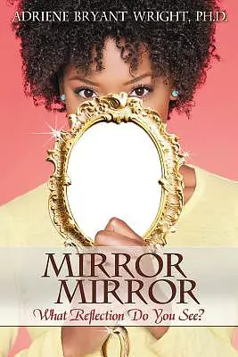 Mirror, Mirror: What Reflection Do You See?