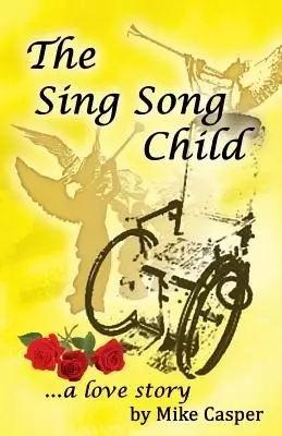 The Sing Song Child, a Love Story