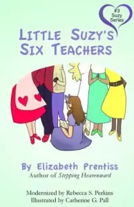 Little Suzy's Six Teachers
