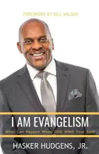 I Am Evangelism: What can Happen when God WINS Your Soul