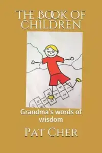 The Book of Children: Grandma's Words of Wisdom