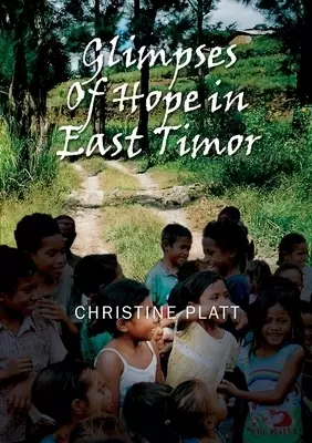 Glimpses of Hope in East Timor