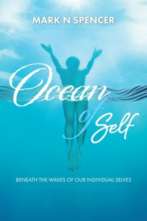 Ocean of Self: Beneath the Waves of our Individual Selves